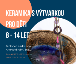 Keramika s výtvarkou pro děti 8 - 14 let